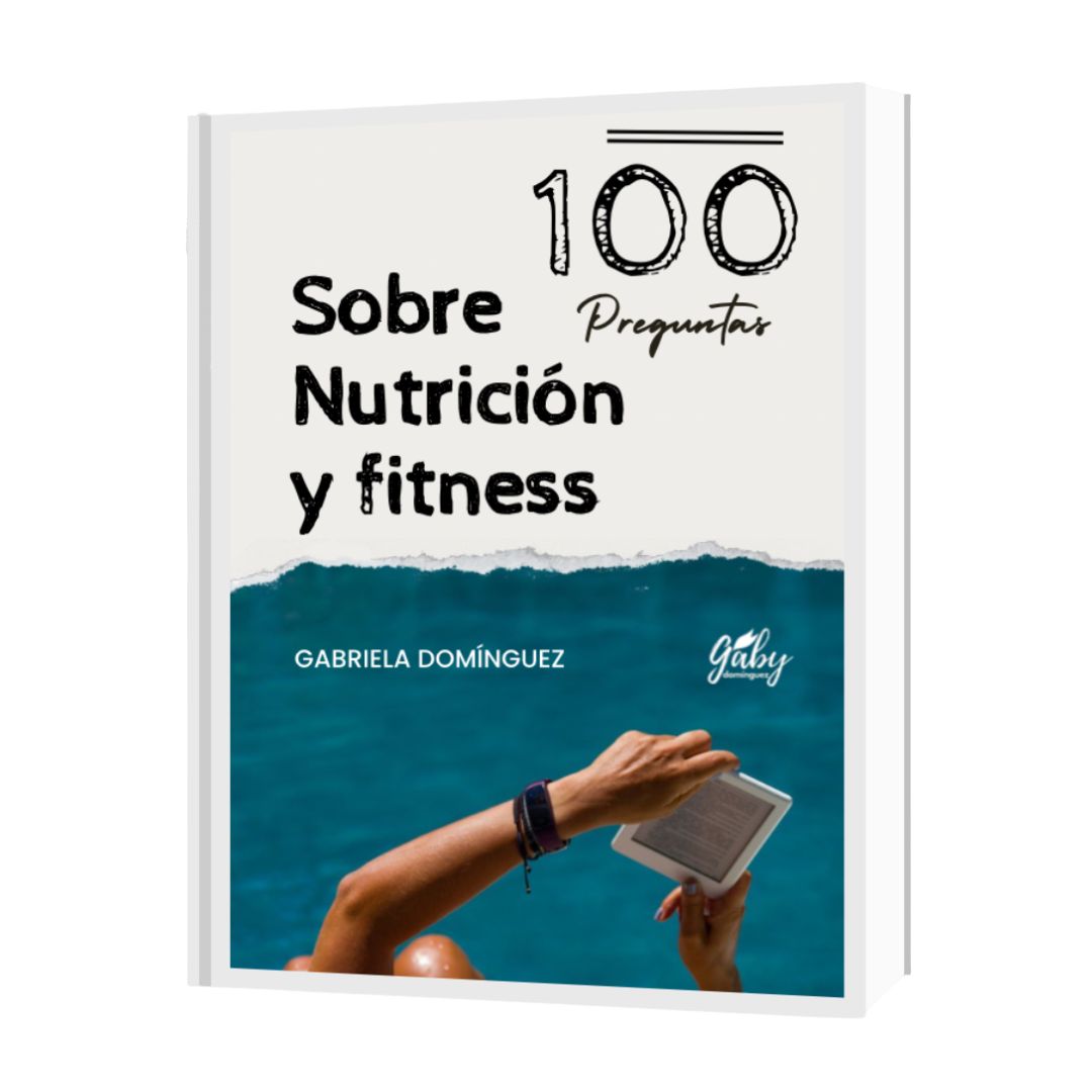 Ebook "100 Preguntas sobre Nutrición y Fitness" - La Guía Definitiva por Gaby Domínguez